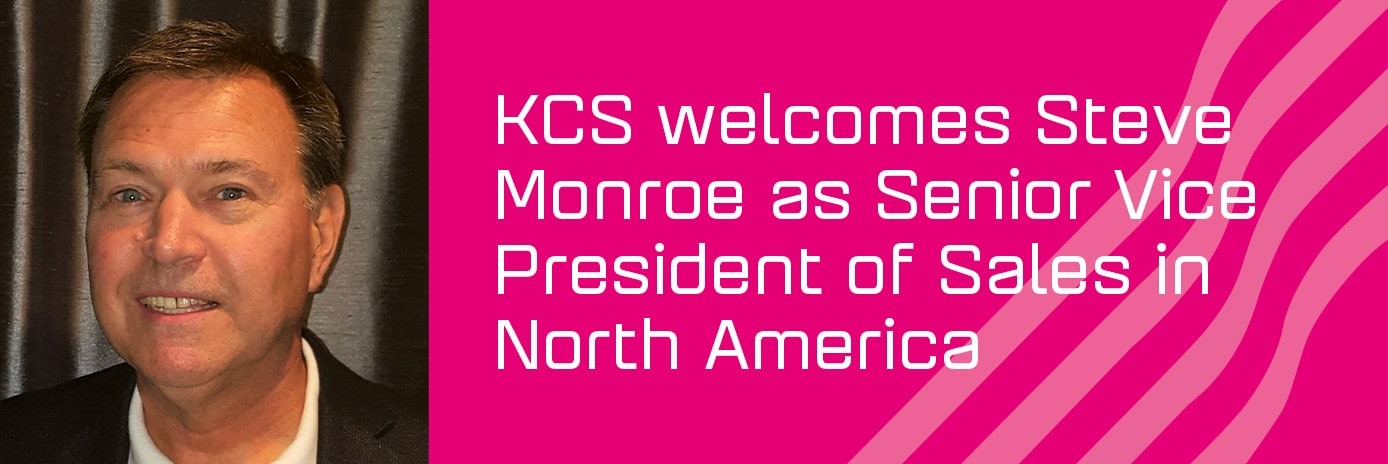 KCS welcomes Steve Monroe as Senior Vice President of Sales in North America