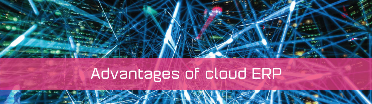 Advantages of cloud ERP