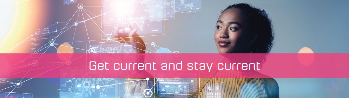 Get current and stay current